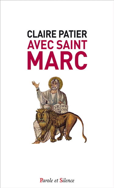 Avec saint Marc : lecture méditée au fil des dimanches de l'année liturgique B