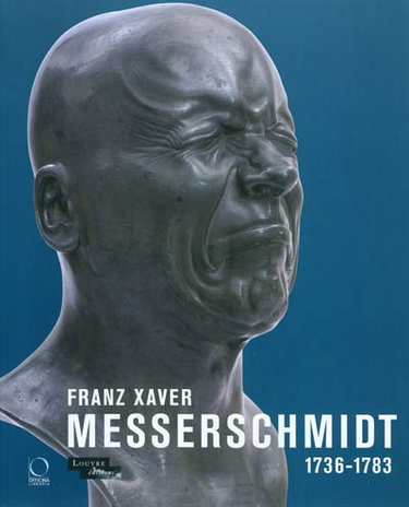 Couverture de Franz Xaver Messerschmidt, 1736-1783 : exposition, Paris, Musée du Louvre, du 26 janv.-25 avr. 2011