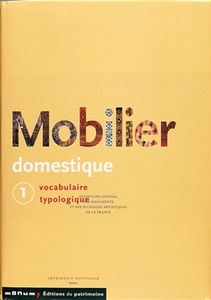 Mobilier domestique : vocabulaire typologique. Vol. 1