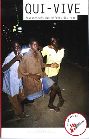 Qui-vive : autoportrait des enfants des rues
