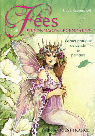 Fées & personnages légendaires : carnet pratique de dessin & peinture