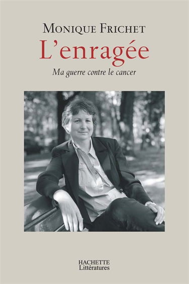 L'enragée : ma guerre contre le cancer