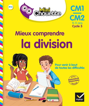 Mieux comprendre la division, CM1-CM2, 9-11 ans, cycle3 : nouveaux programmes école primaire