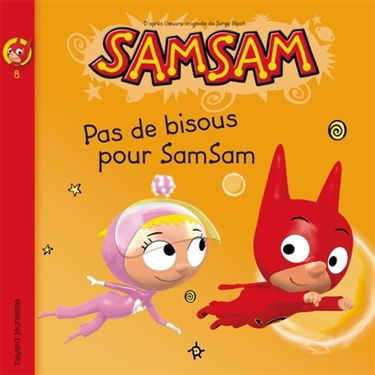 SamSam. Vol. 8. Pas de bisous pour SamSam