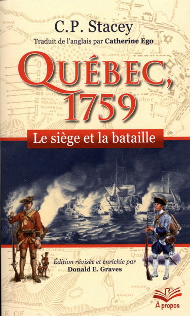Québec, 1759 : le siège et la bataille