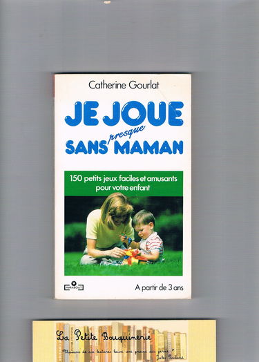 Je joue presque sans maman