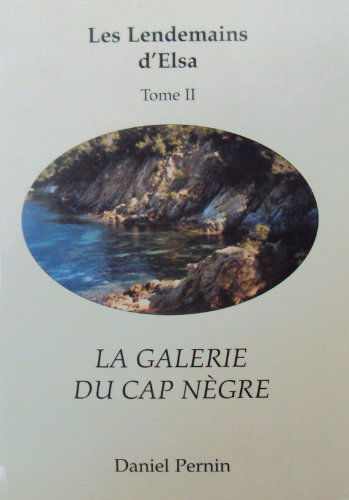 La galerie du Cap Nègre (Les lendemains d'Elsa)