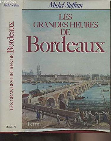 Les Grandes heures de Bordeaux