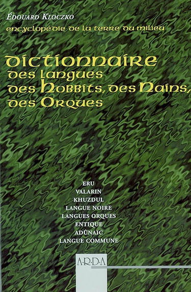 Encyclopédie de la Terre du Milieu de Tolkien. Vol. 4. Dictionnaire des langues des Hobbits, des Nains, des Orques, et autre créatures de la Terre du Milieu, de Numenor et d'Aman