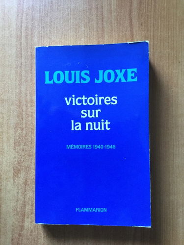 Victoires sur la nuit : mémoires 1940-1946