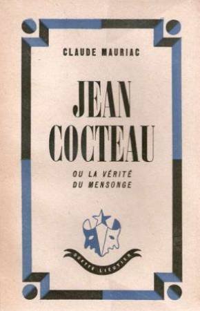 Couverture de Jean Cocteau ou la Verite du Mensonge par Claude Mauriac
