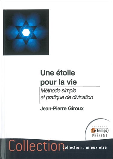 Une étoile pour la vie : méthode simple et pratique de divination
