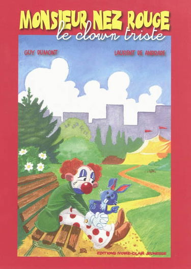 Monsieur Nez rouge, le clown triste