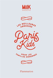 Paris kids : les meilleures adresses pour les familles modernes