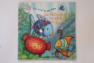 Arc-en-ciel et ses amis. Une histoire des mers du Sud