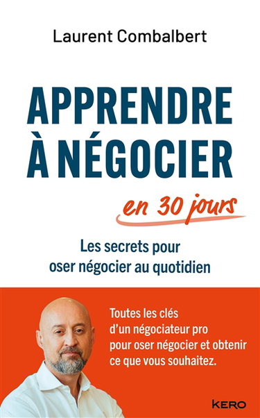 Apprendre à négocier en 30 jours : les secrets pour oser négocier au quotidien