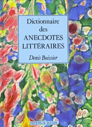 Dictionnaire des anecdotes littéraires