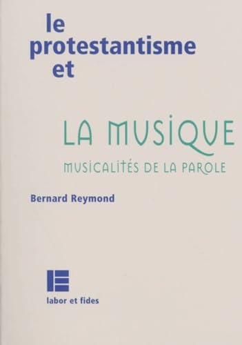 Le protestantisme et la musique : musicalité de la parole