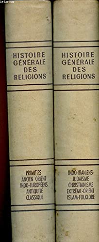 Histoire générale des religions. en 4 volumes I : les primitifs - l'ancien orient. II : indo-iraniens - judaïsme - christianisme-islam. III : extrème orient. . .