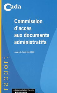 Commission d'accès aux documents administratifs : rapport d'activité 2006