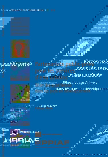 Partenariats Public-prive Pour Les Services D'eau Urbains: Bilan Des Experiences Dans Les Pays En Developpement