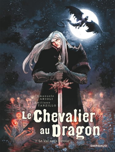 Le chevalier au dragon. Vol. 2. Le val sans retour