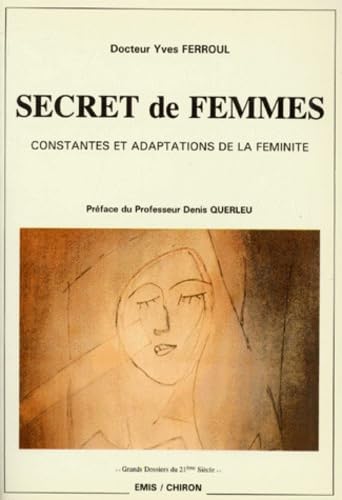 Secret de femmes : constantes et adaptations de la féminité
