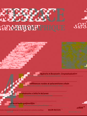 Espace géographique, n° 4 (2008). Dossier sur la Bulgarie et la Roumanie