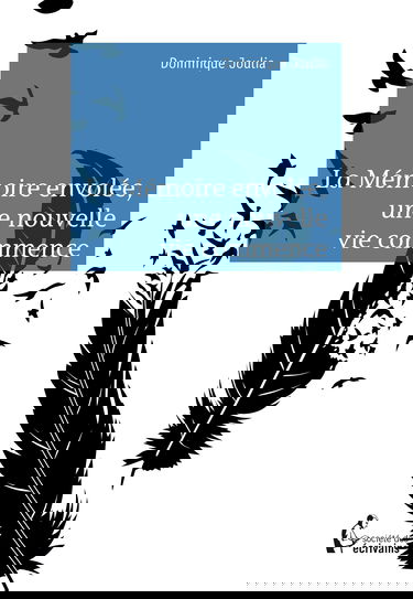 La Mémoire envolée, une nouvelle vie commence