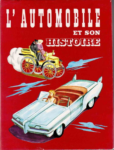 L'automobile et son histoire. préface de louis chiron.