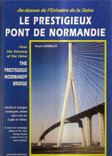 Le prestigieux pont de Normandie : au-dessus de l'estuaire de la Seine entre Le Havre et Honfleur. The Normandy bridge : over the estuary of the Seine between Le Havre and Honfleur
