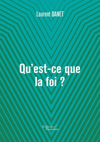 Qu'est-ce que la foi ?