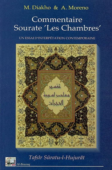 Sourate Les chambres : un essai d'interprétation contemporaine. Tafsîr Sûratu-l-Hujûrât