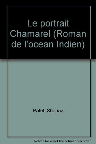 Couverture de Le portrait Chamarel (Le roman de l'océan Indien)