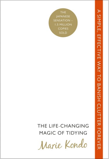 Couverture de The Life-Changing Magic of Tidying: A simple, effective way to banish clutter forever