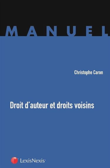 Droit d'auteur et droits voisins : manuel