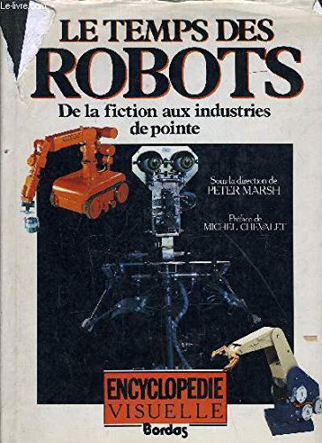 Le Temps des robots : de la fiction aux industries de pointe