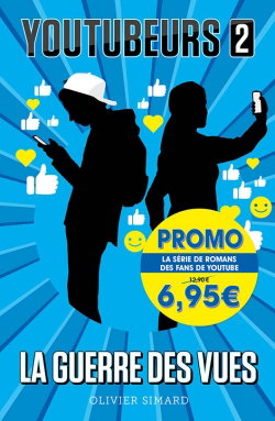 Youtubeurs. Vol. 2. La guerre des vues