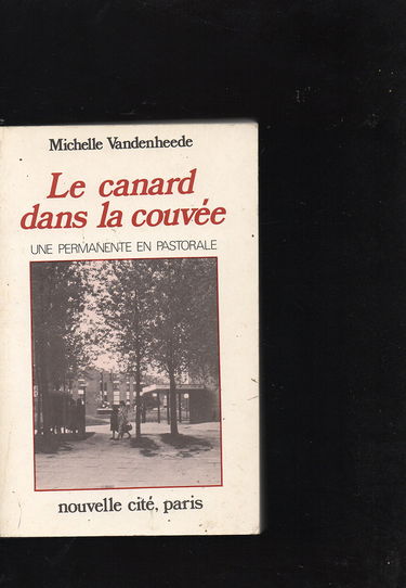 Le Canard dans la couvée : Une Permanence en pastorale