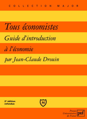 Tous économistes : guide d'introduction à l'économie
