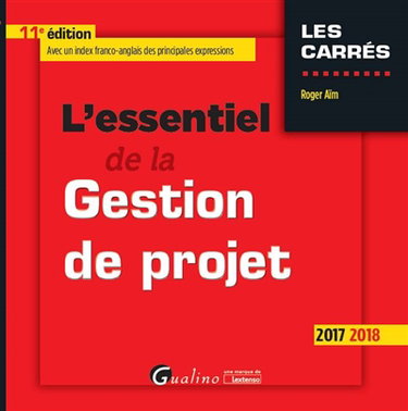 Couverture de L'essentiel de la gestion de projet : 2017-2018