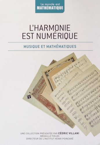 L'harmonie est numérique: Musique et mathématiques