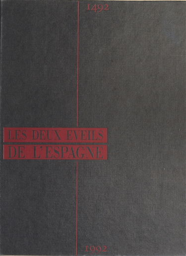 Les Deux éveils de l'Espagne : 1492-1992