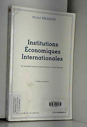 Institutions économiques internationales : la mondialisation économique et ses limites