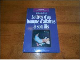 Lettres d'un homme d'affaires a son fils