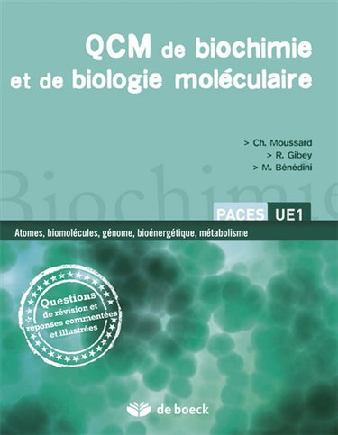 QCM de biochimie et de biologie moléculaire : questions de révision et réponses commentées et illustrées : QCM et questions de révision