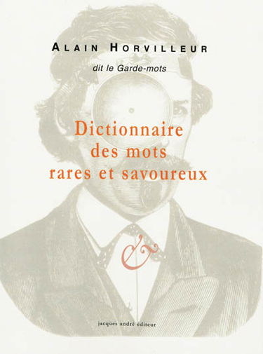 Dictionnaire des mots rares et savoureux