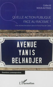 Quelle action publique face au racisme ? : une recherche-action dans le Nord-Pas-de-Calais