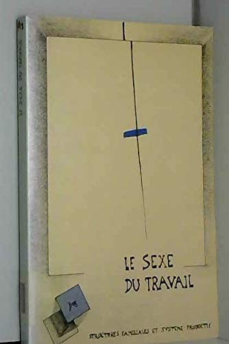 Le sexe du travail : structures familiales et système productif