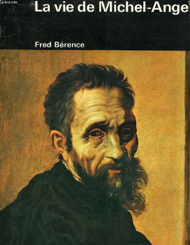 La vie de MICHEL-ANGE